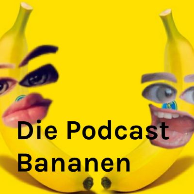 Die Podcast Bananen