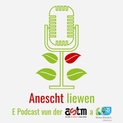 Anescht Liewen - E Podcast vun der ASTM