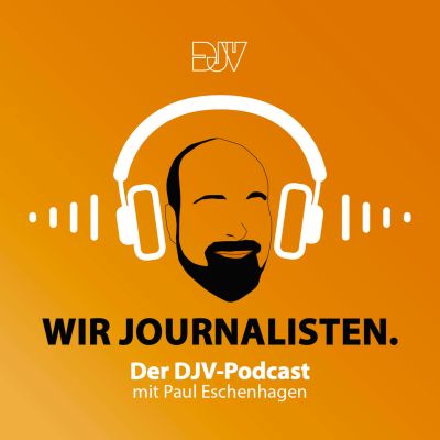 Wir Journalisten... Der DJV-Podcast