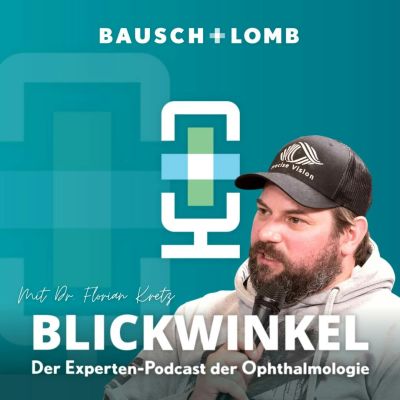 BLICKWINKEL – Der Experten-Talk der Ophthalmologie