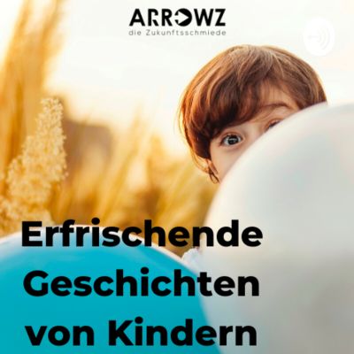 Arrowz - Erfrischende Geschichten von Kindern