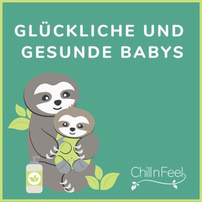 Chill n Feel - Podcast für glückliche und gesunde Babys