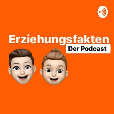 Erziehungsfakten • Der Podcast 