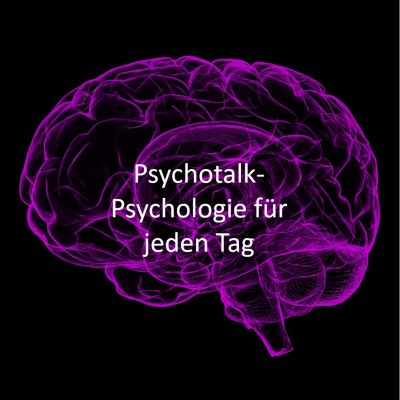 Psychotalk - Psychologie für jeden Tag