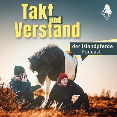 Takt und Verstand - der Islandpferde Podcast