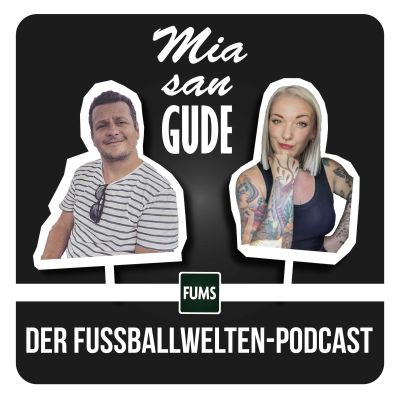 MIA SAN GUDE – Der Fussballwelten-Podcast