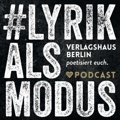 #lyrikalsmodus – der Lyrik-Podcast