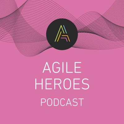 Agile Heroes Podcast