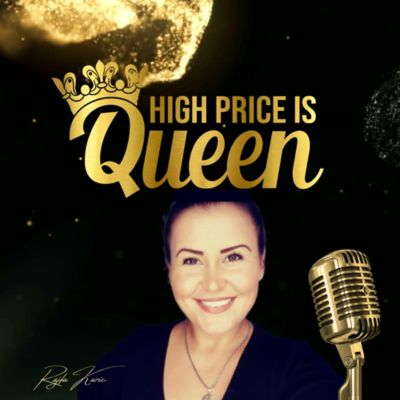 Rajfa Karic- Der Life & Businesspodcäst ,, High-Price is Queen