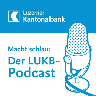 Luzerner Kantonalbank Podcasts
