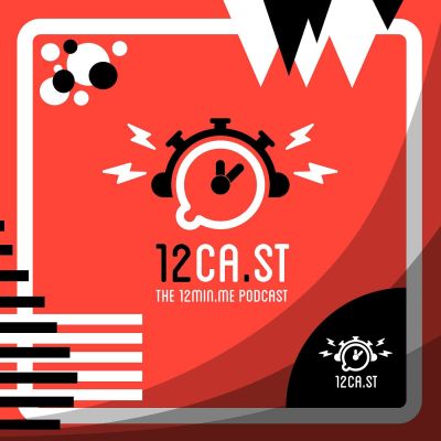 12CA.ST | The 12MIN.ME Podcast