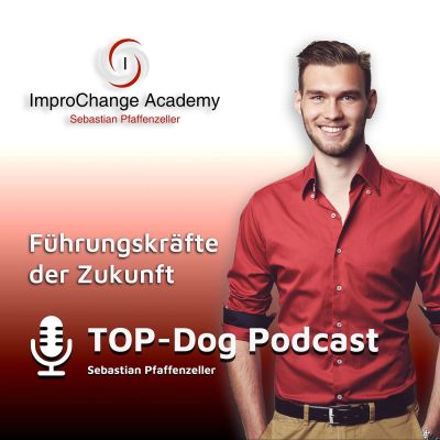 TOP-Dog Podcast - Führungskräfte der Zukunft