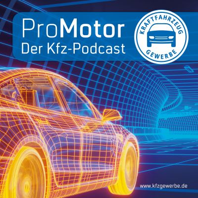 ProMotor Podcast - Zentralverband Deutsches Kraftfahrzeuggewerbe