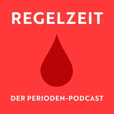 REGELZEIT. Der Perioden-Podcast