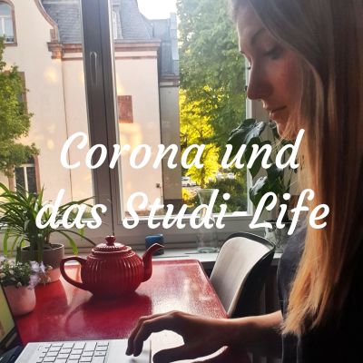 Corona und das Studi-Life