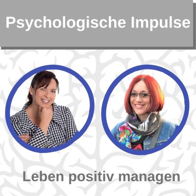 Psychologische Impulse - Leben positiv managen