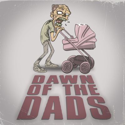 Dawn of the Dads' Podcast