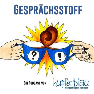 Gesprächsstoff - Ein Kupferblau-Podcast