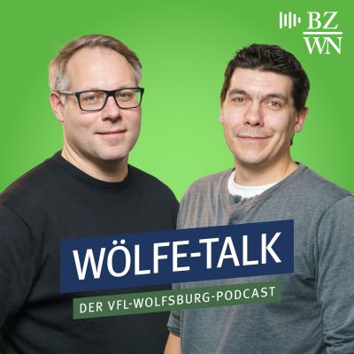 Wölfe-Talk - der Podcast der Wolfsburger Nachrichten zum VfL Wolfsburg
