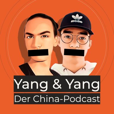 Yang & Yang: Der China-Podcast