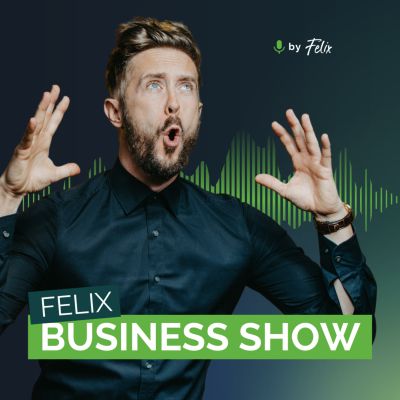 Felix Business Show - deine Erfolgsformel by Felix Thönnessen