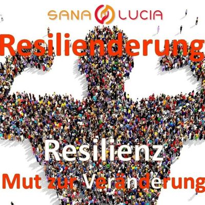 Resilienderung - Resilienz: Mut zur Veränderung entwickeln