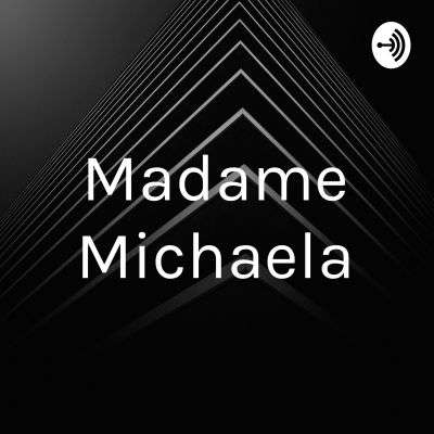 Madame Michaela
