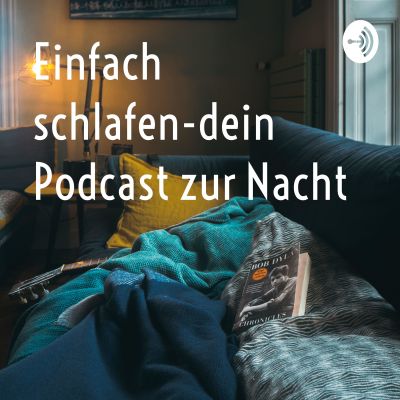 Einfach schlafen-dein Podcast zur Nacht