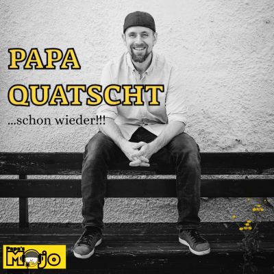 Papa quatscht - Erziehung | Vater sein | Leben mit Kindern | Elternthemen | Dialoge | Papa Podcast