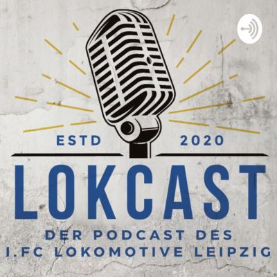 LokCast - der Podcast des 1. FC Lokomotive Leipzig