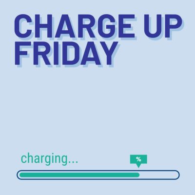 Charge Up Friday