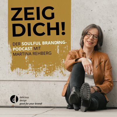 Zeig dich! – Soulful Branding mit Martina Rehberg