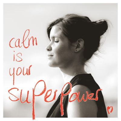 Calm is your Superpower