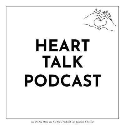 Heart Talk Podcast - Neue Perspektiven für bewusste Beziehungen