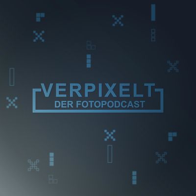 Verpixelt - der Foto-Podcast