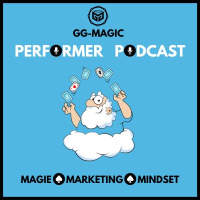 GG-Magic Performer Podcast für Zauberer und Zauberkünstler | Der Talk über Zauberkunst, Auftritte & Zaubertricks