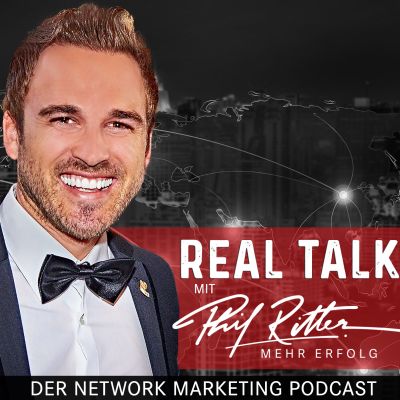 Network Marketing Real Talk mit Phil Ritter