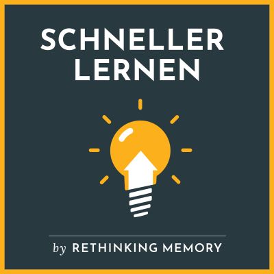 SCHNELLER LERNEN - Speed Learning mit Rethinking Memory