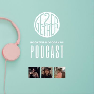 2gether - Der Hochzeitsfotografie Podcast