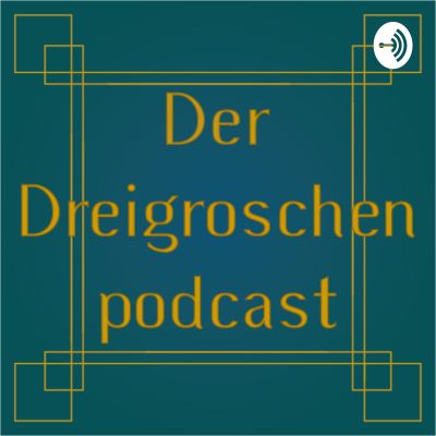 Der Dreigroschenpodcast
