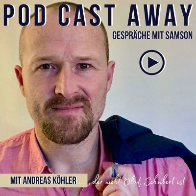 Pod Cast Away - Gespräche mit Samson