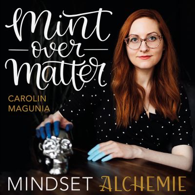 mint over matter - mindset alchemie