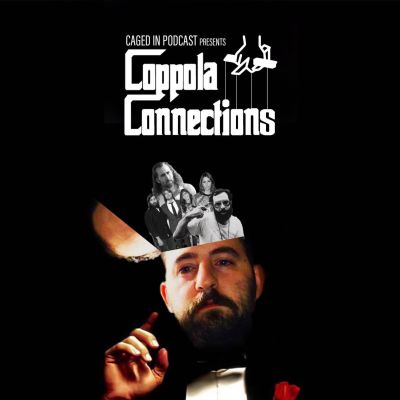 Caged In: Coppola Connections 