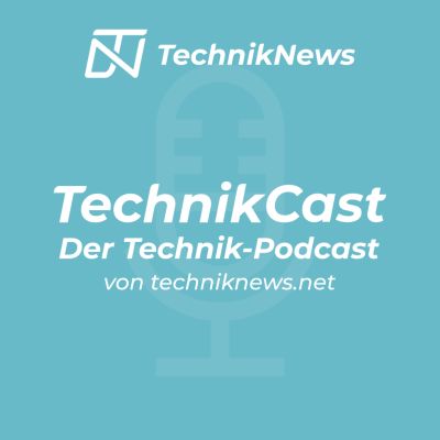 TechnikCast – Der Technik-Podcast von TechnikNews