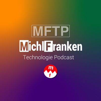 MichlFranken Technologie Podcast (MFTP) (MichlFranken)