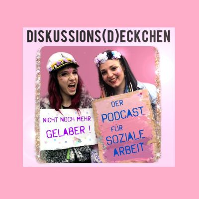 Diskussions(d)eckchen - Der Podcast für Soziale Arbeit