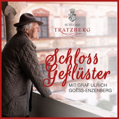 Schlossgeflüster aus Tratzberg mit Ulrich Goëss-Enzenberg