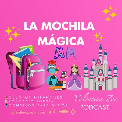 La Mochila Mágica | Valentina Zoe &#127890;