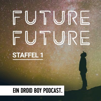Future Future (Future Future - Ein Podcast über die Zukunft)