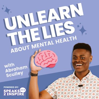 Unlearn The Lies About Mental Health